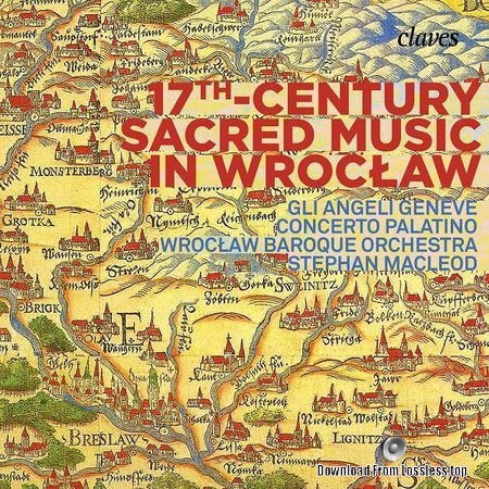 Stephan MacLeod - 17th Century Sacred Music in Wroc&#322;aw (2018) (24bit Hi-Res) FLAC
