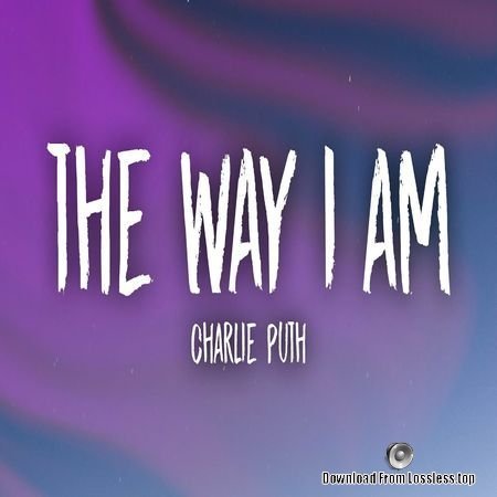 Charlie Puth - The Way I Am (2018) FLAC