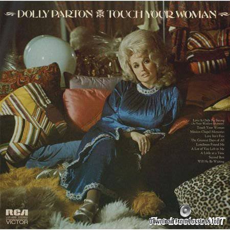 Dolly Parton – Touch Your Woman 1972 (2014) [24bit Hi-Res] FLAC (tracks)