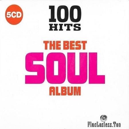 VA - 100 Hits The Best Soul Album (2018) FLAC (tracks + .cue)