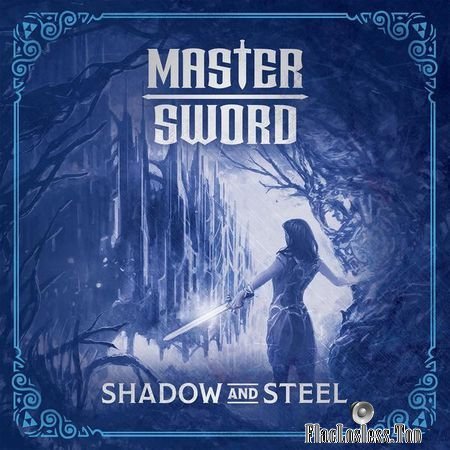 Master Sword - Shadow and Steel (2018) FLAC