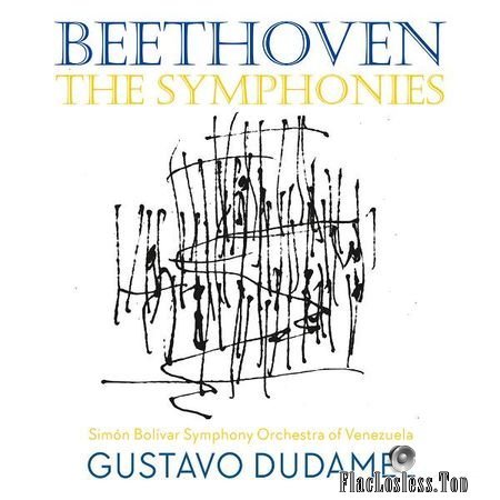 Gustavo Dudamel and Simon Bolivar Symphony of Venezuela - Beethoven: The Symphonies (2017) (24bit Hi-Res) FLAC