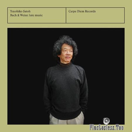 Toyohiko Satoh - Bach and Weiss: Lute Music (2015) (24bit Hi-Res) FLAC