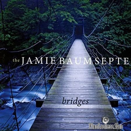The Jamie Baum Septet - Bridges (2018) FLAC