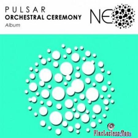 P U L S A R - Orchestral Ceremony (2018) FLAC (tracks)