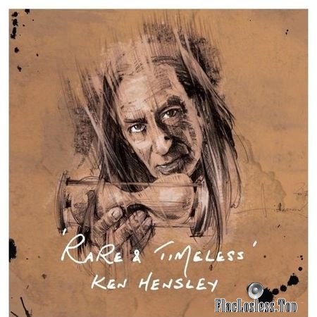 Ken Hensley - Rare & Timeless (2018) FLAC (image + .cue)