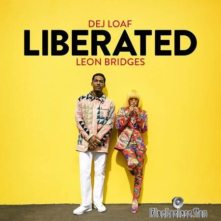 Dej Loaf and Leon Bridges - Liberated (2018) [Single] FLAC