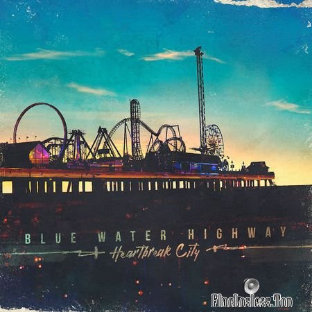 Blue Water Highway - Heartbreak City (2018) (24bit Hi-Res) FLAC