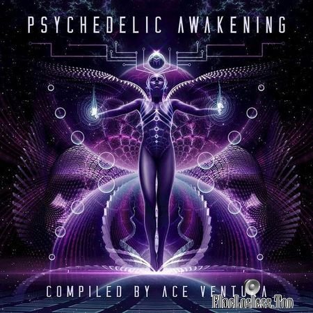 VA - Psychedelic Awakening (2018) (Compiled by Ace Ventura) FLAC