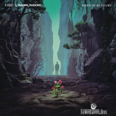 Kygo and Imagine Dragons - Born To Be Yours (2018) (Single) FLAC