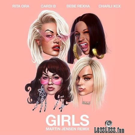 Rita Ora - Girls (feat. Cardi B, Bebe Rexha & Charli XCX) (Martin Jensen Remix) (2018) (Single) FLAC