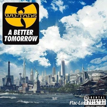 Wu-Tang Clan - A Better Tomorrow (2014) FLAC (tracks + .cue)