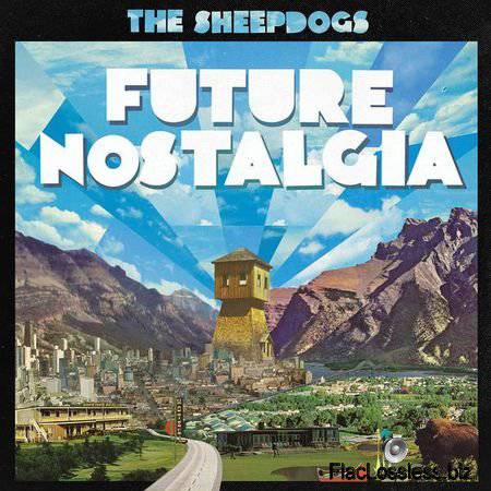 The Sheepdogs - Future Nostalgia (2015) [24bit Hi-Res, Deluxe Edition] FLAC (tracks)