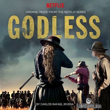 Carlos Rafael Rivera - Godless (Original Music from the Netflix Series) (2018) FLAC