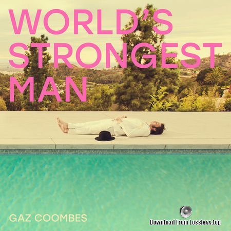 Gaz Coombes - Worlds Strongest Man (2018) (24bit Hi-Res) FLAC