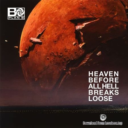 Plan B - Heaven Before All Hell Breaks Loose (2018) (24bit Hi-Res) FLAC