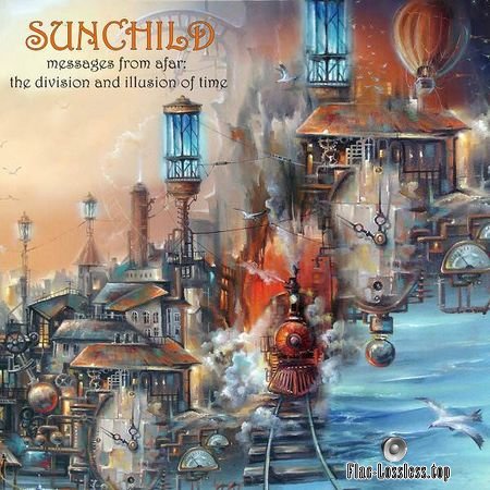 Sunchild - Messages from Afar: The Division and Illusion of Time (2018) FLAC