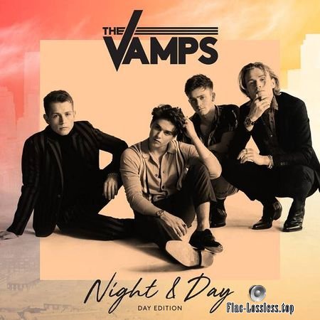 The Vamps - Night and Day (Day Edition) (2018) FLAC