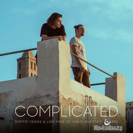 Dimitri Vegas and Like Mike vs. David Guetta - Complicated (feat. Kiiara) (2017) (24bit Single) FLAC