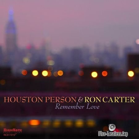 Houston Person, Ron Carter - Remember Love (2018) (24bit Hi-Res) FLAC