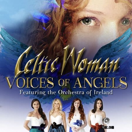 Celtic Woman - Voices of Angels (2016, 2018) (24bit Hi-Res) FLAC