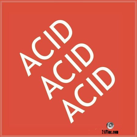 Tin Man - Acid Acid Acid (2018) FLAC