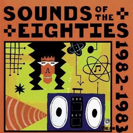 VA - Sounds Of The Eighties The Rolling Stone Collection 1982-1983 (1995) FLAC (tracks + .cue)