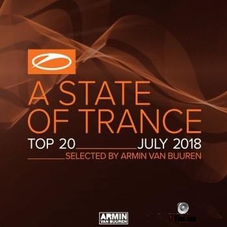 VA - A State of Trance Top 20 - July 2018 (Selected by Armin van Buuren) (2018) FLAC (tracks)