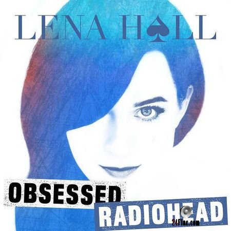 Lena Hall - Obsessed: Radiohead (2018) (24bit Hi-Res) FLAC