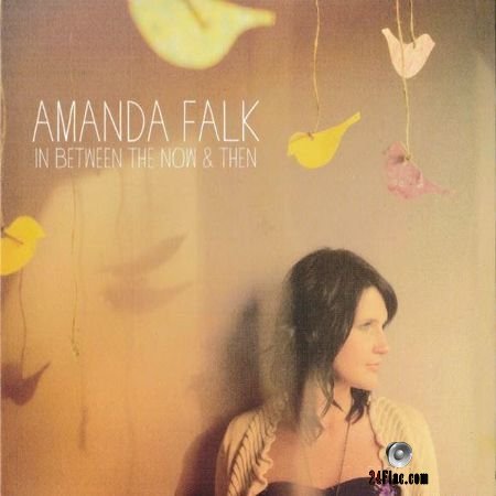 Amanda Falk - In Between the Now & Then (2010) FLAC (tracks + .cue)