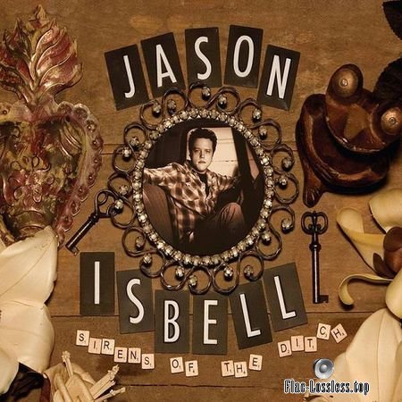 Jason Isbell - Sirens of the Ditch (2018) (Deluxe Edition) FLAC