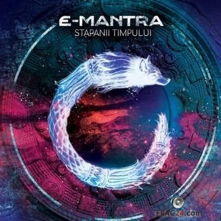 E-Mantra - Stapanii Timpului (2018) FLAC (tracks)