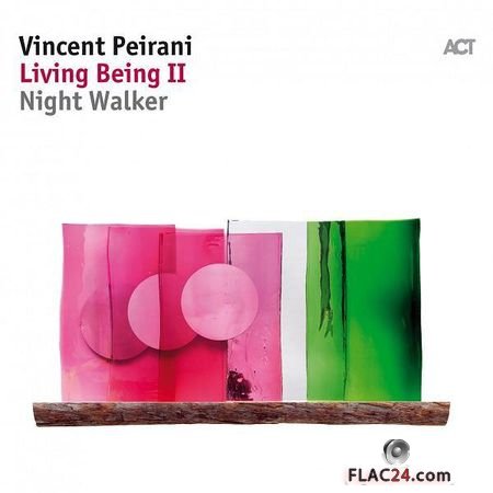 Vincent Peirani - Living Being II (Night Walker) (2018) (24bit Hi-Res) FLAC