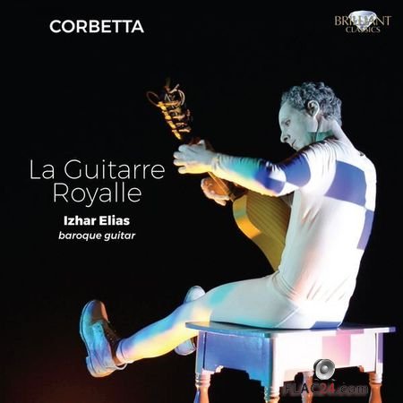 Izhar Elias - Corbetta: La guitarre royalle (2018) (24bit Hi-Res) FLAC