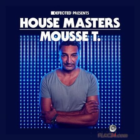 Defected Presents House Masters - Mousse T. (2018) [2CD] FLAC