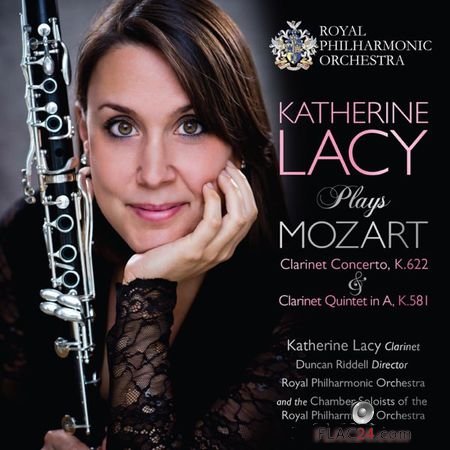 Katherine Lacy - Mozart: Clarinet Concerto, K. 622 and Clarinet Quintet in A, K. 581 (2018) (24bit Hi-Res) FLAC