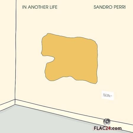 Sandro Perri - In Another Life (2018) (24bit Hi-Res) FLAC