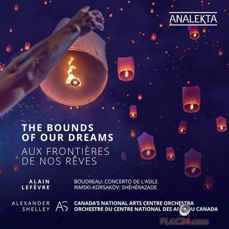 Canadas National Arts Centre Orchestra - The Bounds of our Dreams (2018) (24bit Hi-Res) FLAC