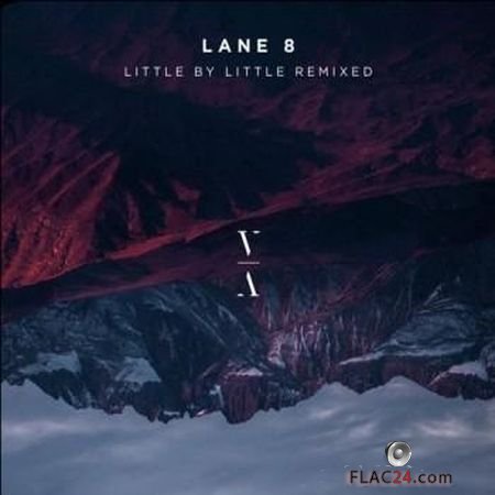 Lane 8 - Little by Little (Remixed) (2018) FLAC (tracks)