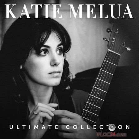 Katie Melua - Ultimate Collection (2018) FLAC