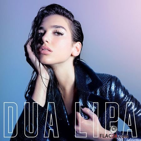 Dua Lipa - Dua Lipa (Complete Edition) (2018) [2CD] FLAC