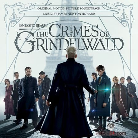 James Newton Howard - Fantastic Beasts: The Crimes Of Grindelwald (Original Motion Picture Soundtrack) (2018) FLAC