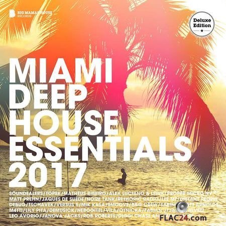 VA - Miami Deep House Essentials 2017 (2017) (Deluxe Edition) FLAC