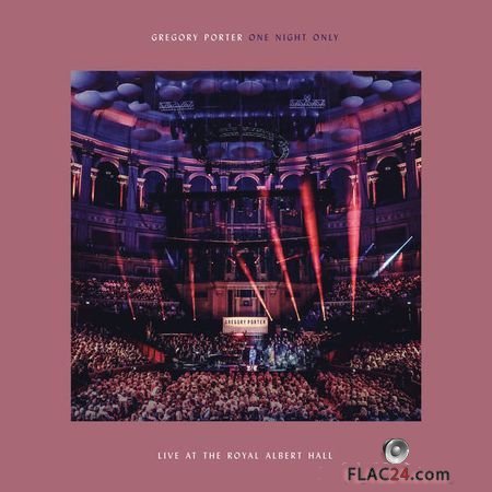 Gregory Porter – One Night Only (Live At The Royal Albert Hall) (2018) (24bit Hi-Res) FLAC