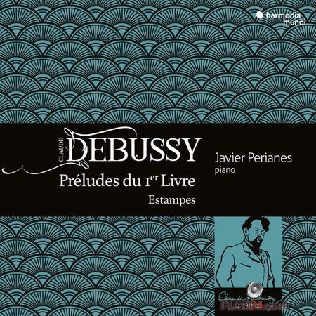 Javier Perianes - Debussy: Preludes du 1er Livre (2018) (24bit Hi-Res) FLAC