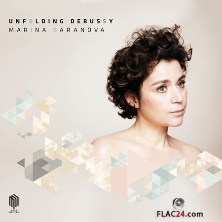 Marina Baranova - Unfolding Debussy (2018) (24bit Hi-Res) FLAC
