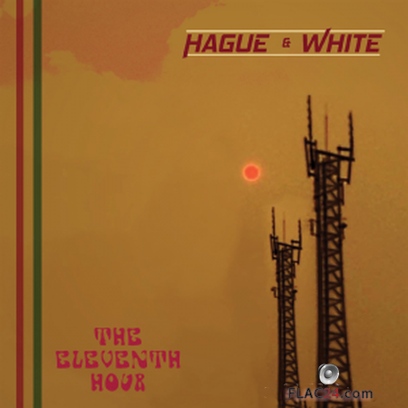 Hague & White - Eleventh Hour (2019) FLAC