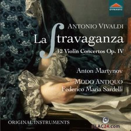 Anton Martynov, Modo Antiquo, Federico Maria Sardelli - Vivaldi - La stravaganza, Op. 4 (2019) (24bit Hi-Res) FLAC