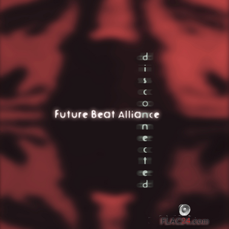 Future Beat Alliance - Disconnected (2019) FLAC