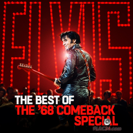 Elvis Presley - The Best of The '68 Comeback Special (2019) FLAC
